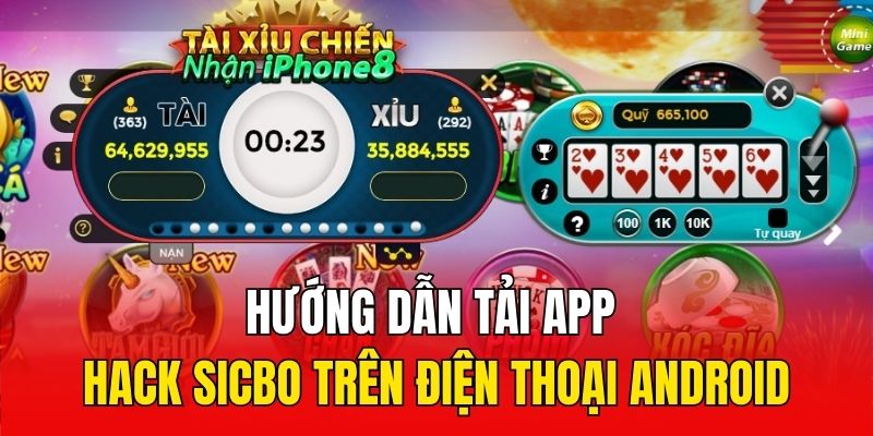 Hướng dẫn tải app hack Sicbo trên điện thoại Android